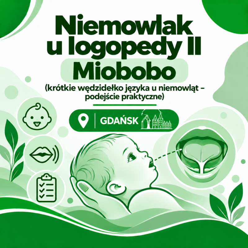 Niemowlak u logopedy II Miobobo (krótkie wędzidełko języka u niemowląt – podejście praktyczne) | GDAŃSK
